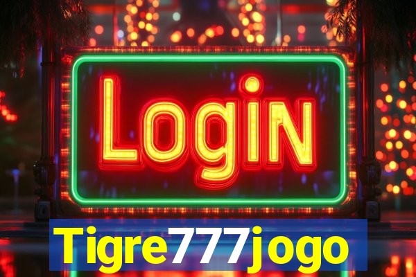 Tigre777jogo