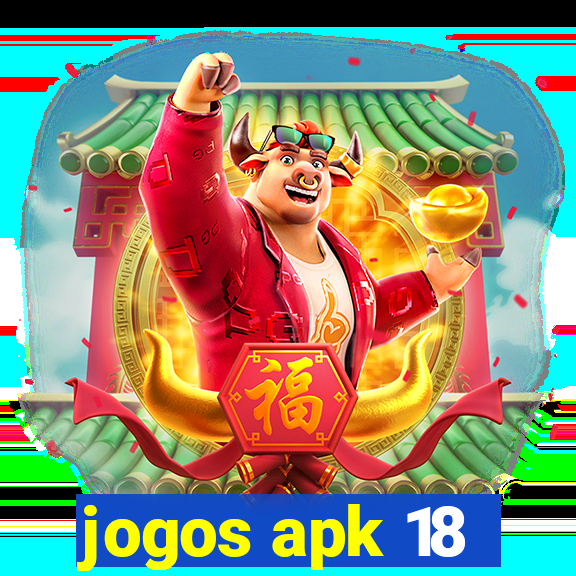 jogos apk 18