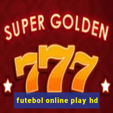 futebol online play hd