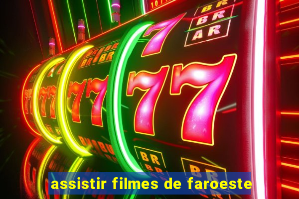 assistir filmes de faroeste