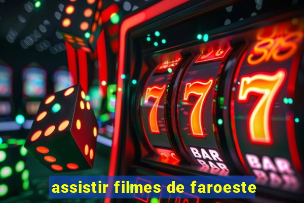 assistir filmes de faroeste