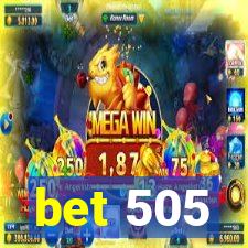 bet 505