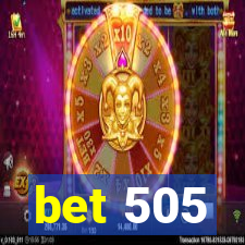 bet 505