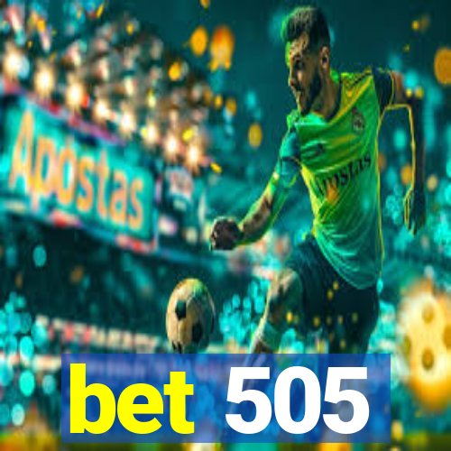 bet 505