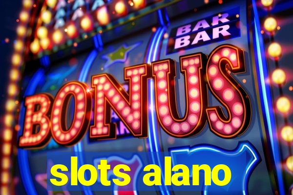 slots alano