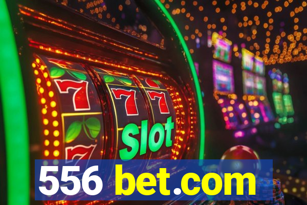 556 bet.com