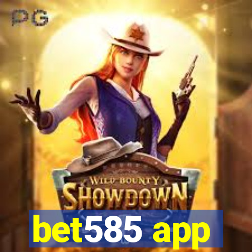 bet585 app