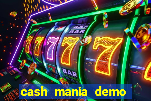 cash mania demo live bet