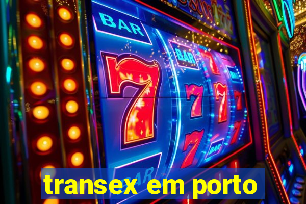 transex em porto