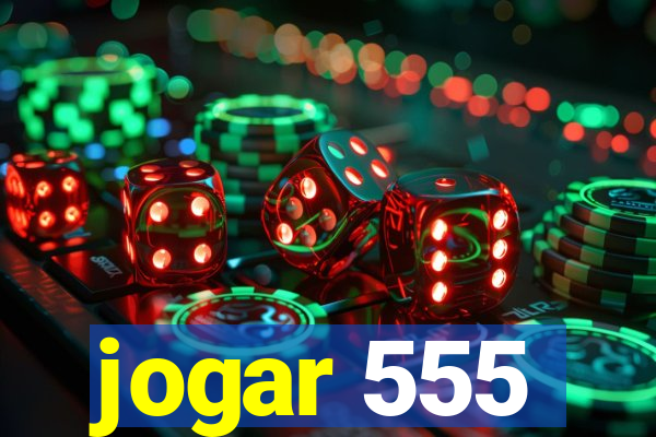 jogar 555