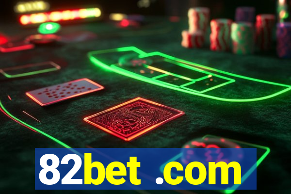 82bet .com