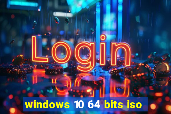 windows 10 64 bits iso