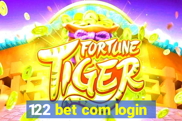 122 bet com login