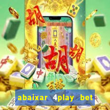 abaixar 4play bet baixar app