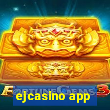 ejcasino app