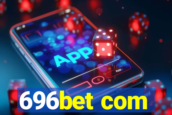 696bet com