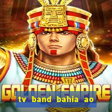 tv band bahia ao vivo online