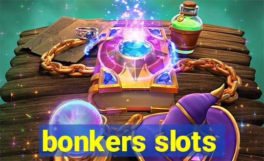 bonkers slots