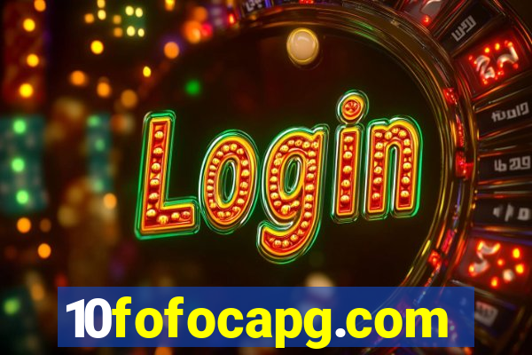 10fofocapg.com