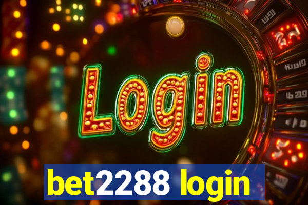 bet2288 login