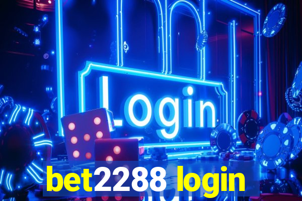 bet2288 login