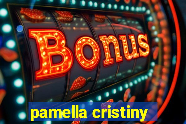 pamella cristiny