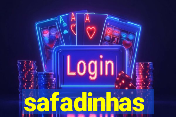 safadinhas