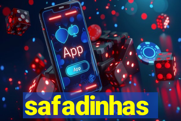 safadinhas