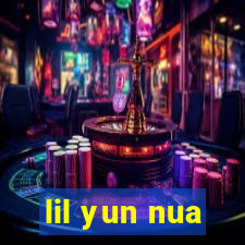 lil yun nua