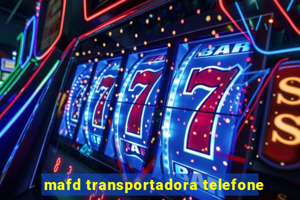 mafd transportadora telefone