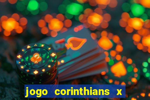 jogo corinthians x fortaleza ao vivo gratis