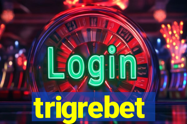 trigrebet