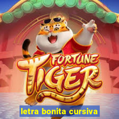 letra bonita cursiva