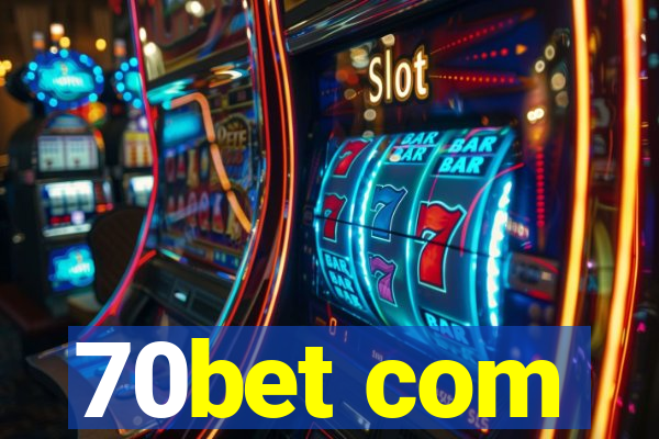 70bet com