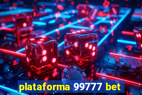 plataforma 99777 bet