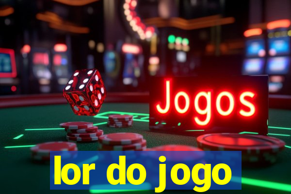 lor do jogo