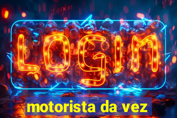 motorista da vez