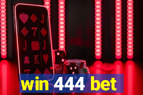 win 444 bet