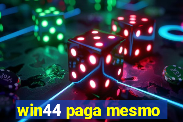 win44 paga mesmo