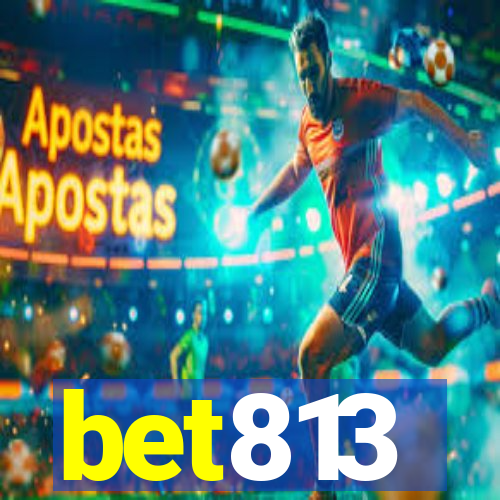 bet813