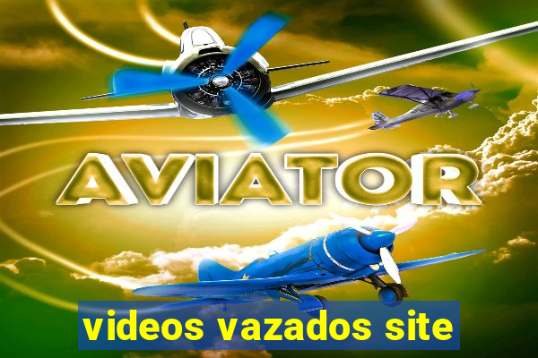 videos vazados site