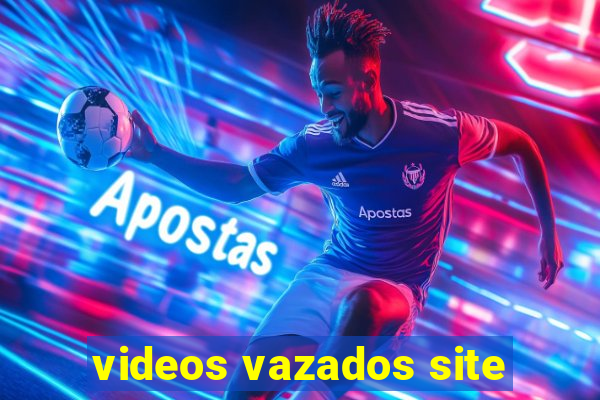 videos vazados site