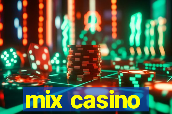 mix casino