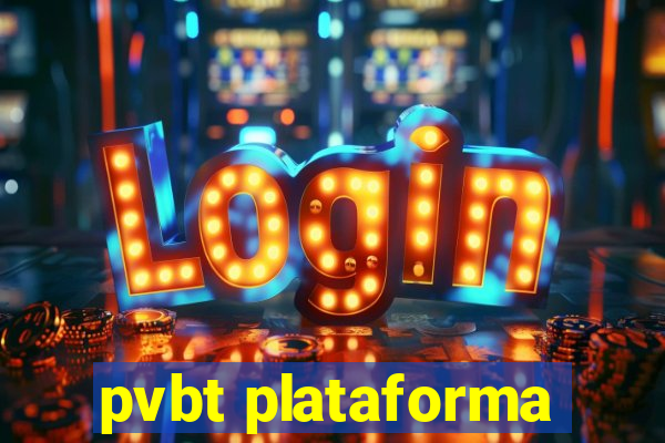 pvbt plataforma