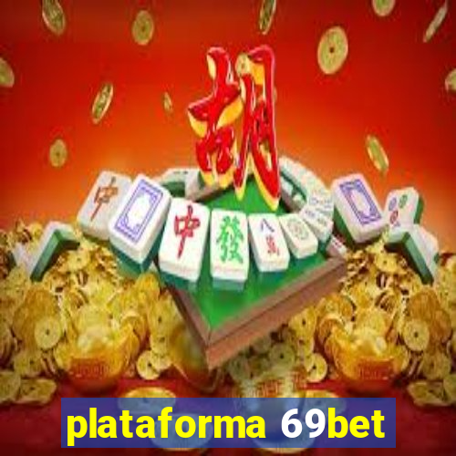 plataforma 69bet