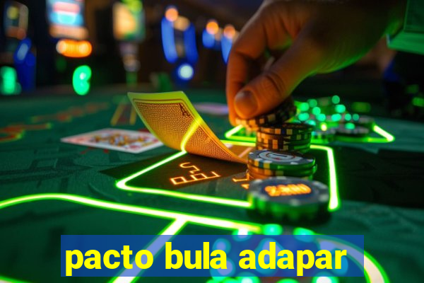 pacto bula adapar