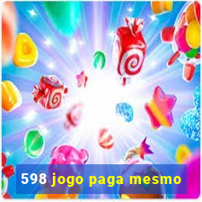 598 jogo paga mesmo