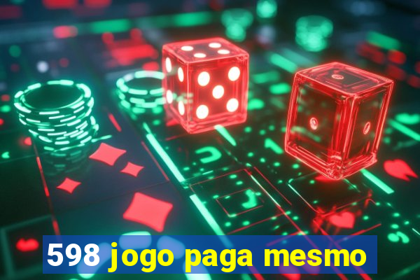 598 jogo paga mesmo