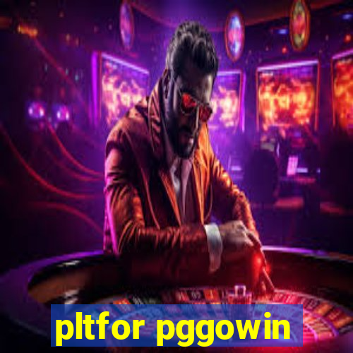 pltfor pggowin