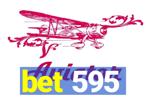 bet 595